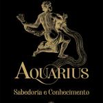 Aquarius - Sabedoria e Conhecimento